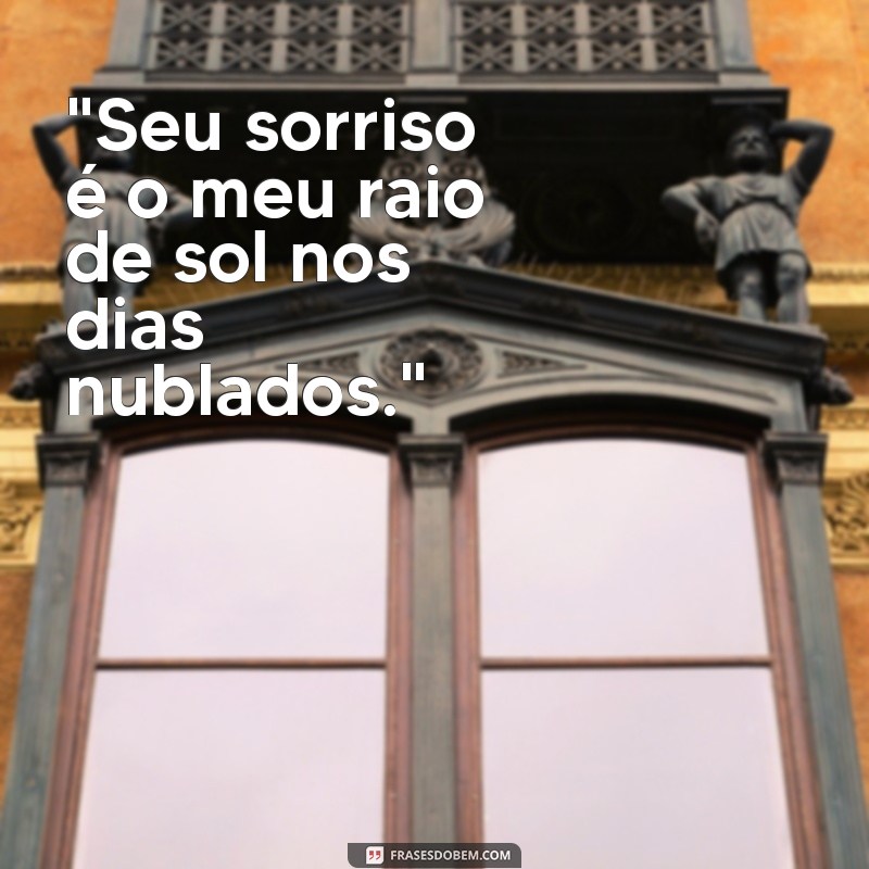 frases para deixar ele bobinho 