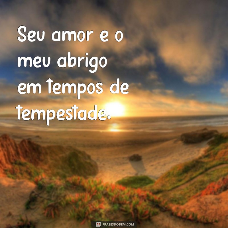 Frases Irresistíveis para Deixar o Crush Bobinho de Amor 