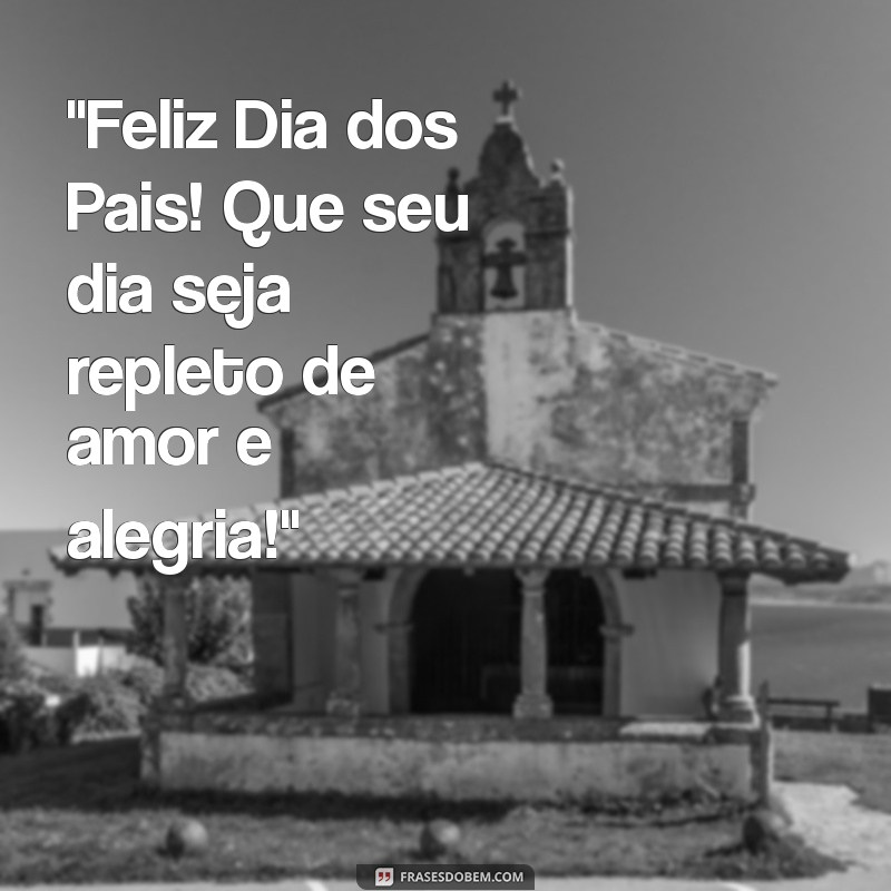 dizeres de feliz dia dos pais 