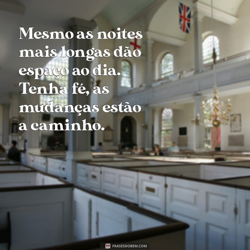 Frases Inspiradoras para Acreditar que Tudo Vai Melhorar 