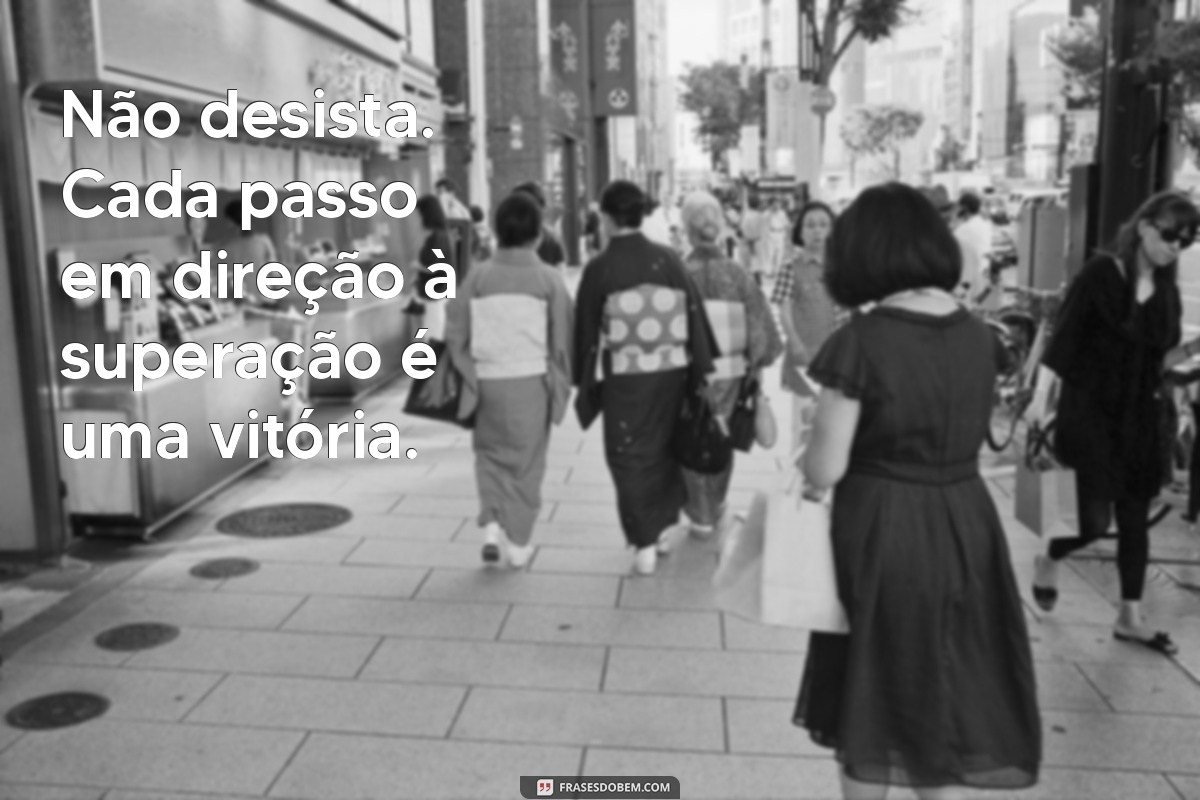 Frases Inspiradoras para Superar Dificuldades e Transformar Desafios em Conquistas 