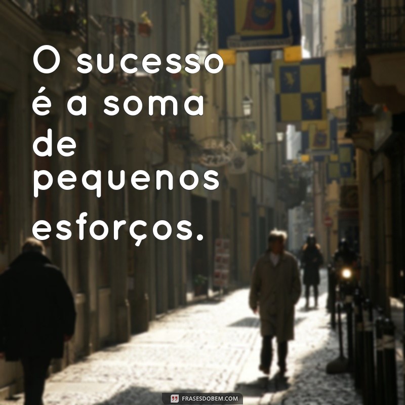 Frases Curtas e Iradas para Inspirar e Motivar 