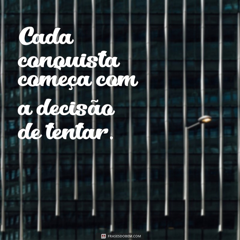 Frases Motivacionais Poderosas para Inspirar Seu Dia 