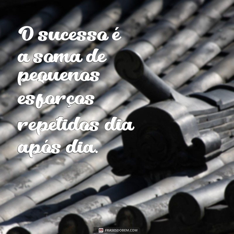 Frases Motivacionais Poderosas para Inspirar Seu Dia 