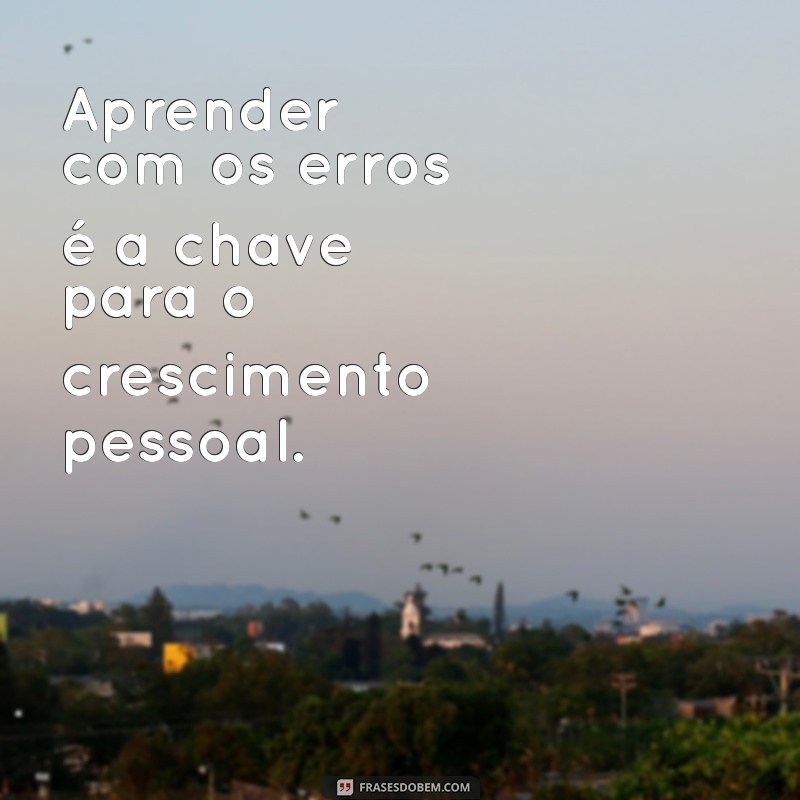 Descubra a Frase Perfeita: Inspiração e Reflexão para Todos os Momentos 