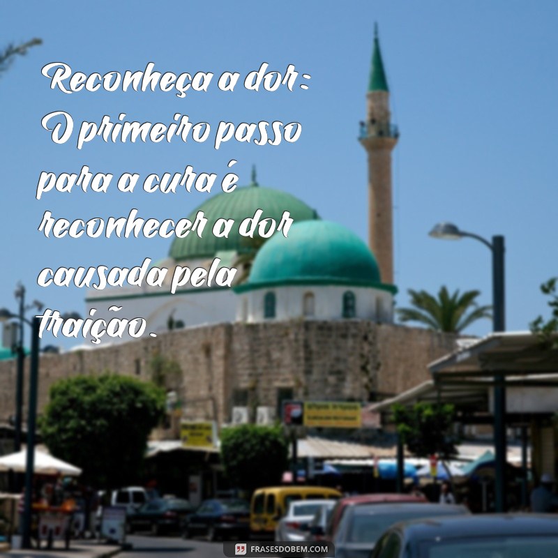 como restaurar um casamento depois de uma traição Reconheça a dor: O primeiro passo para a cura é reconhecer a dor causada pela traição.