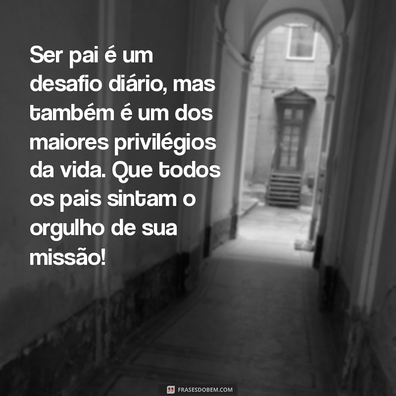 Mensagens Inspiradoras de Dia dos Pais por Braulio Bessa: Celebre com Emoção 