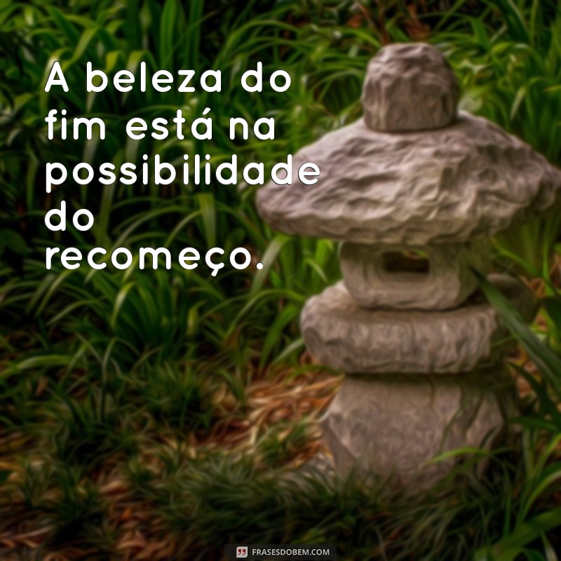 Frases Inspiradoras para Encerramento de Ciclos: Reflexões e Novos Começos 