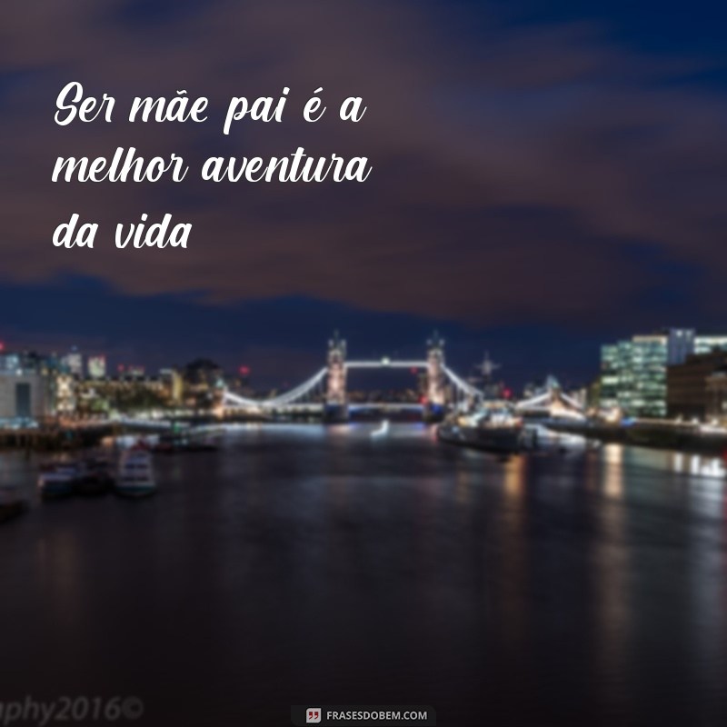 50 Frases Inspiradoras para Legendar Fotos com Seus Filhos no Instagram 