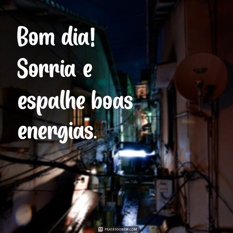 Bom Dia: Comece Seu Dia com Positividade e Inspiração 