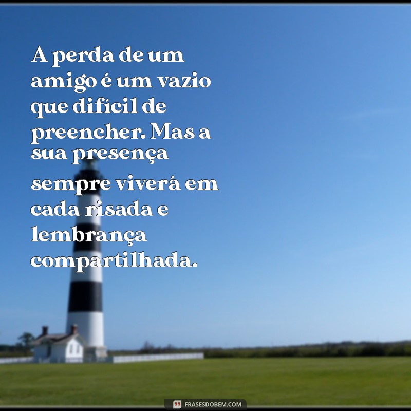 Como Lidar com a Perda de um Amigo: Mensagens de Luto que Confortam 