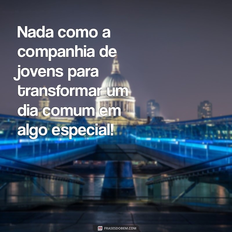 Mensagens Inspiradoras para Encontros de Jovens: Conecte-se e Inspire-se! 