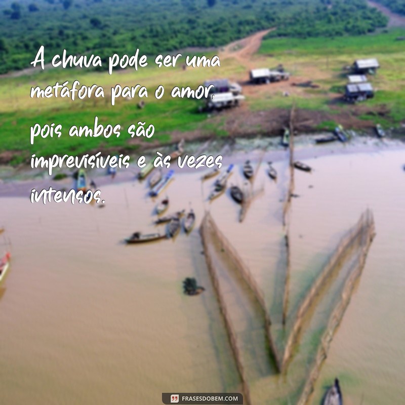 Descubra as mais belas frases de amor inspiradas pela chuva 