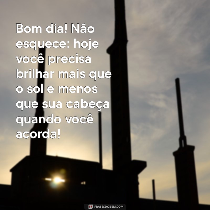 10 Mensagens Engraçadas de Bom Dia para Surpreender sua Namorada 