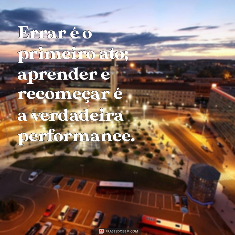 Como Errar, Aprender e Superar: O Guia para Recomeçar com Sucesso 