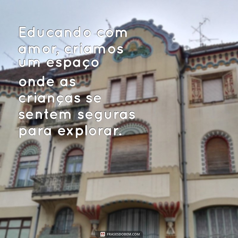 Frases Inspiradoras de Paulo Freire sobre a Importância da Infância 