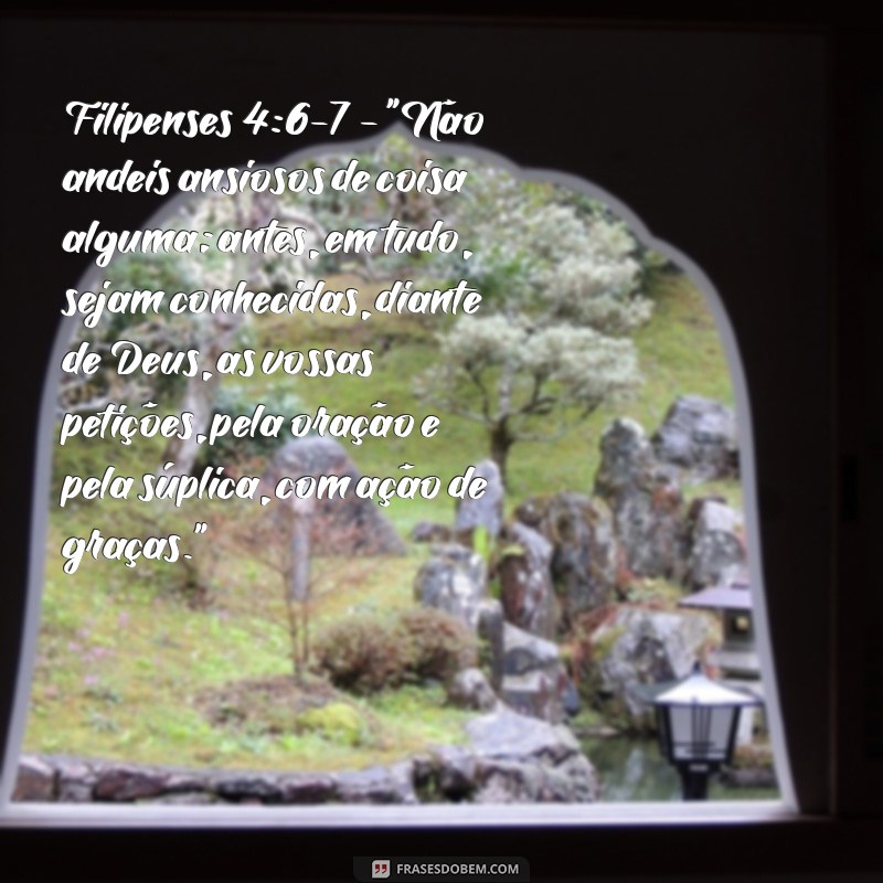 qual versículo da bíblia fala sobre ansiedade Filipenses 4:6-7 - 