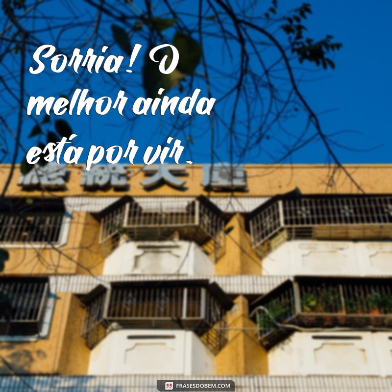 Frases Inspiradoras para Acompanhar Suas Fotos Sorrindo 