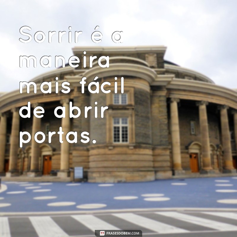 Frases Inspiradoras para Acompanhar Suas Fotos Sorrindo 