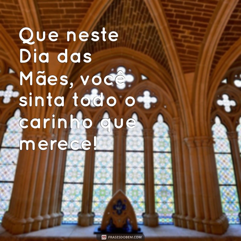 Frases Inspiradoras para o Dia das Mães: Homenageie Todas as Mães com Amor 