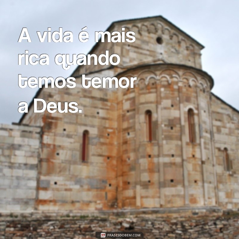 Como Temor a Deus Pode Transformar Sua Vida 