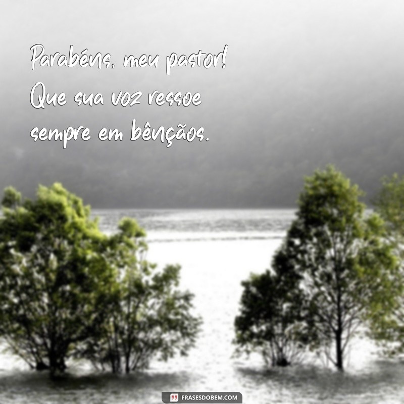 Mensagem Especial: Parabéns Meu Pastor - Celebre a Liderança e a Fé 
