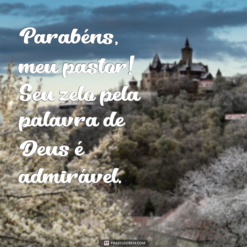 Mensagem Especial: Parabéns Meu Pastor - Celebre a Liderança e a Fé 