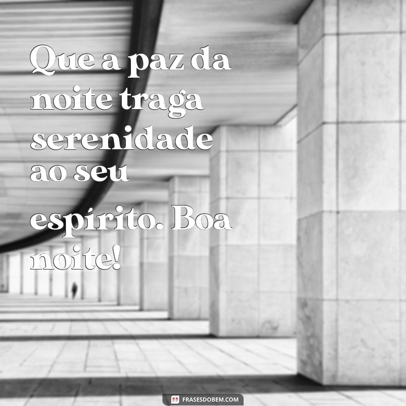 As Melhores Frases de Boa Noite para Encantar Seus Entes Queridos 