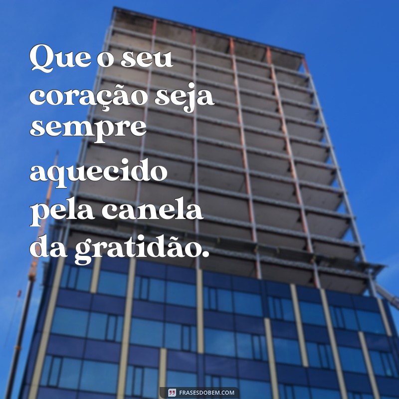 Descubra as Melhores Frases da Canela para Inspirar Seu Dia 