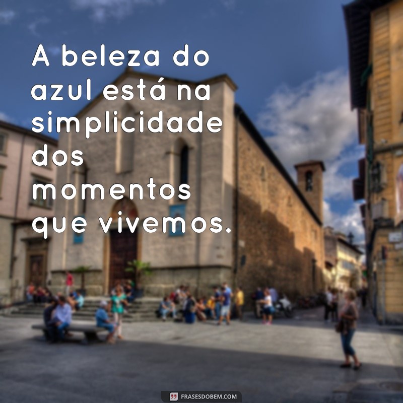 Frases Inspiradoras do Tumblr: Meu Mundo Azul e a Magia da Filiação 