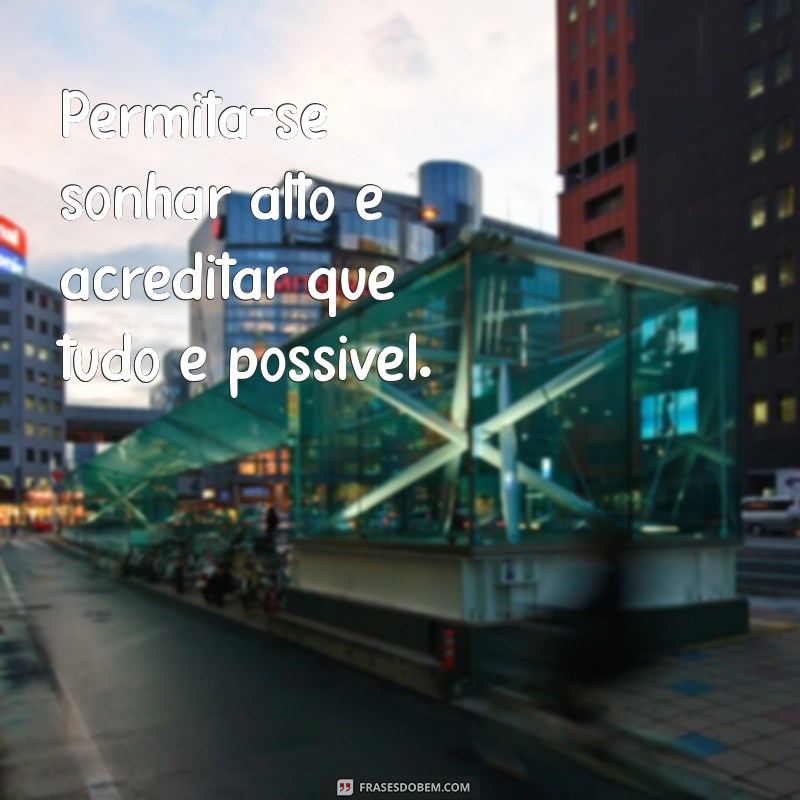 Frases Inspiradoras para Começar um Dia Abençoado 