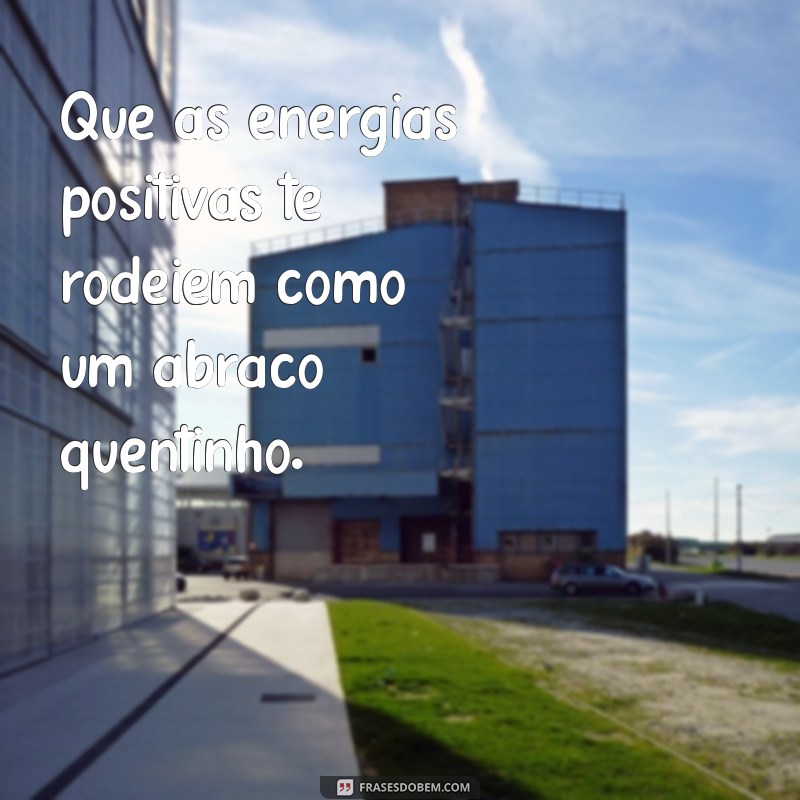 Frases Inspiradoras para Começar um Dia Abençoado 