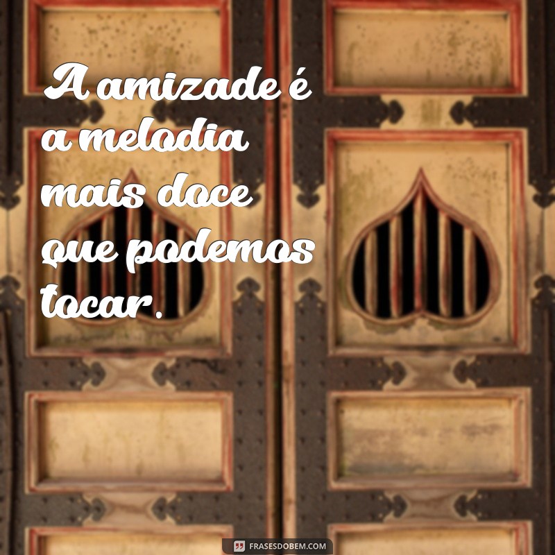 Frases Inspiradoras para Celebrar a Amizade Especial 