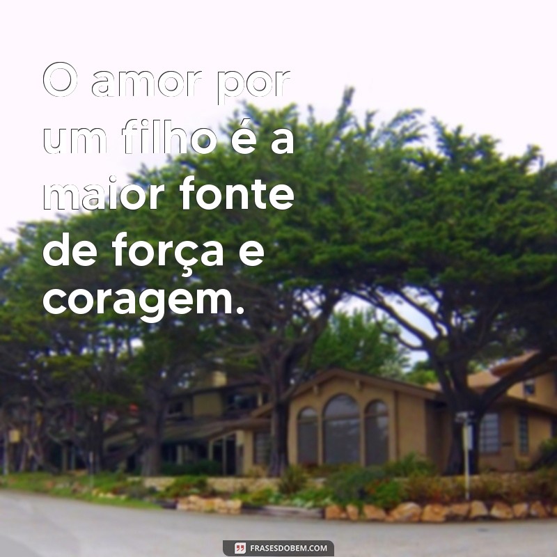 Frases Inspiradoras sobre o Amor entre Pais e Filhos 