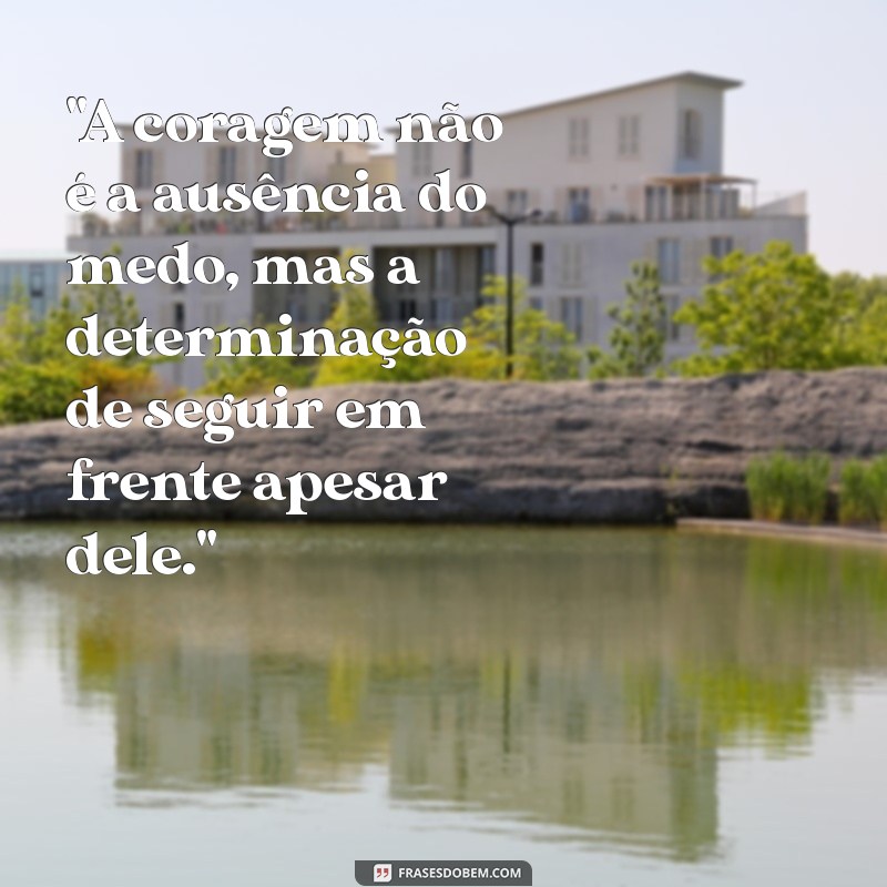 coragem frases 