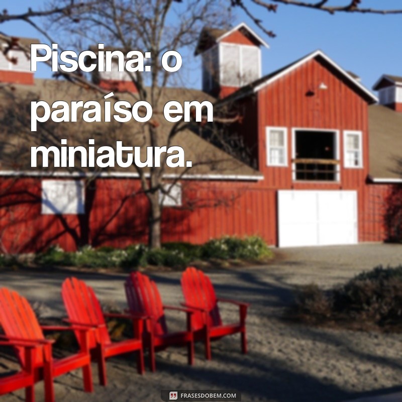 Frases Criativas para Fotos na Piscina: Inspire-se com Estilo Tumblr 