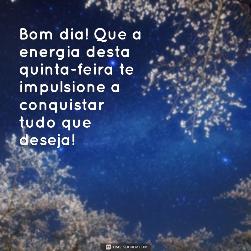 Mensagem de Bom Dia: Celebre o Quintou com Frases Inspiradoras 