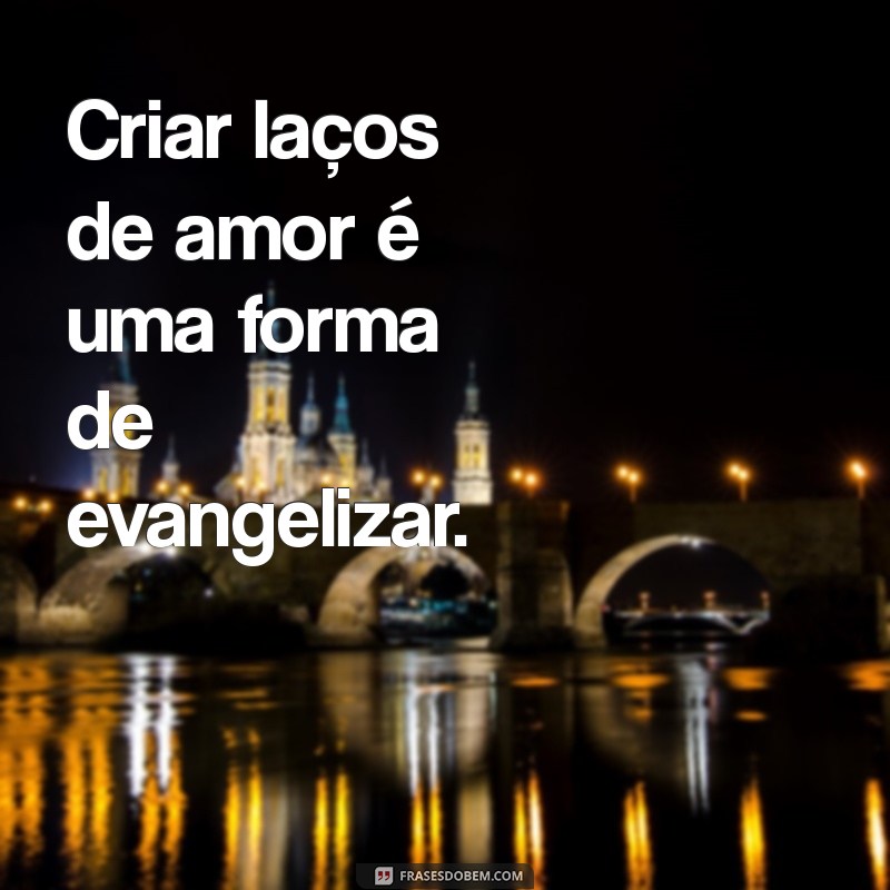 Frases Missionárias Inspiradoras para Fortalecer sua Fé 