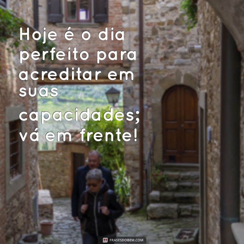 Frases Inspiradoras de Bom Dia para Começar o Dia com Otimismo 