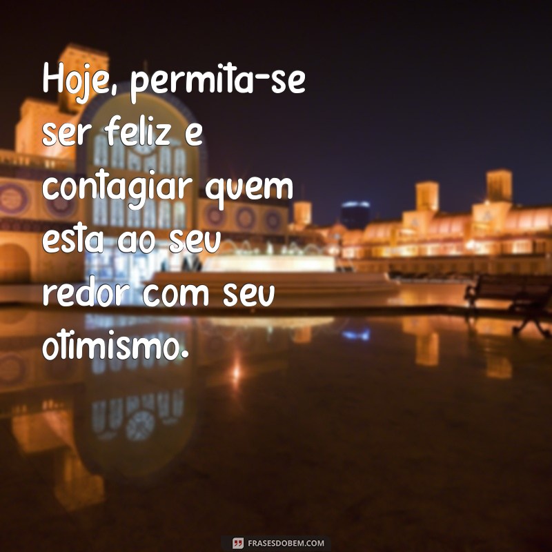 Frases Inspiradoras de Bom Dia para Começar o Dia com Otimismo 