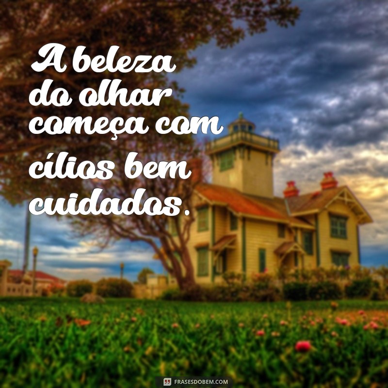 Frases Inspiradoras sobre Cílios: O Guia Definitivo para o Estilo Tumblr 