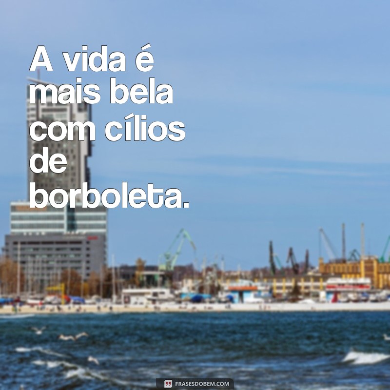 Frases Inspiradoras sobre Cílios: O Guia Definitivo para o Estilo Tumblr 