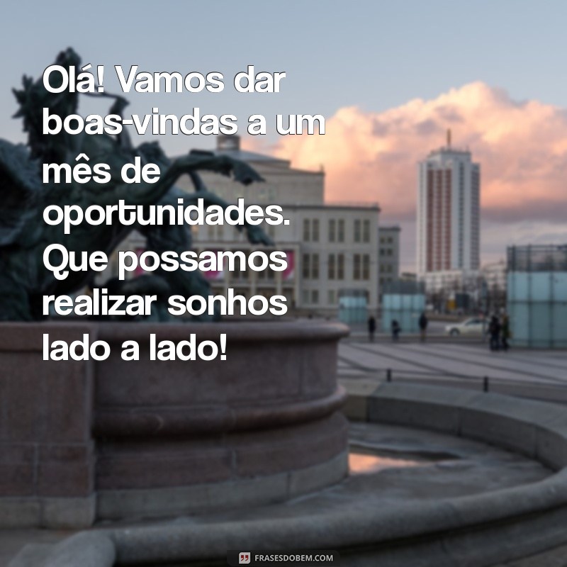 Mensagens Inspiradoras para Dar Boas-Vindas ao Novo Mês para Seus Clientes 