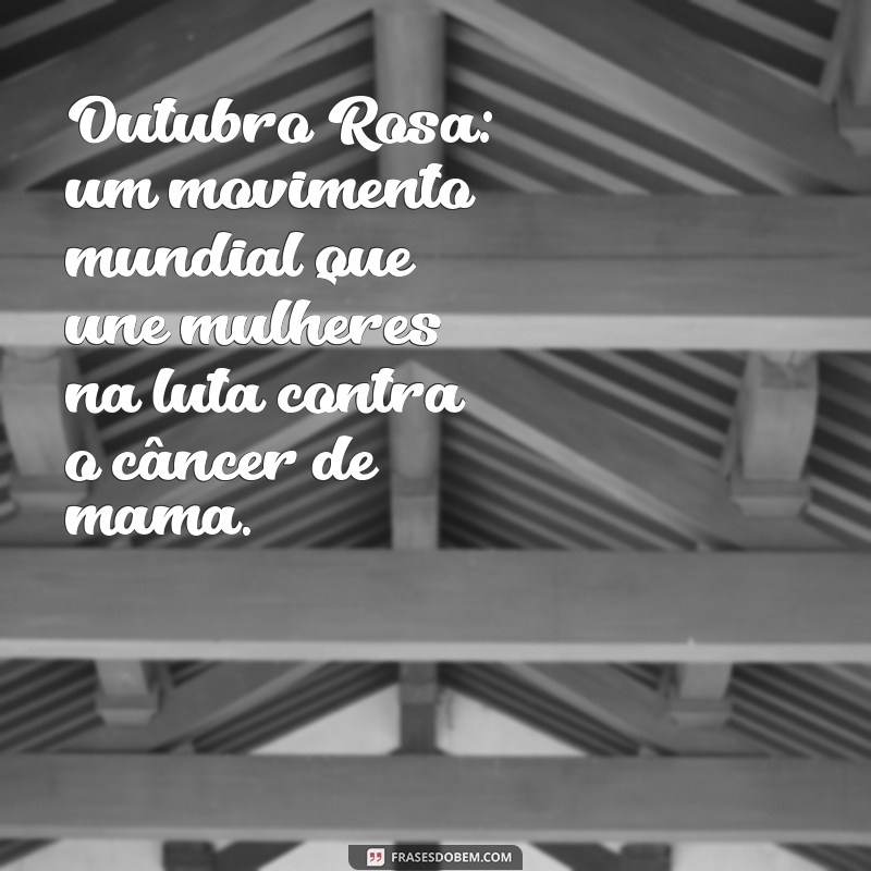 Descubra as melhores frases para celebrar o Outubro Rosa: uma mensagem de conscientização e esperança 