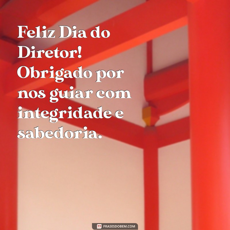 Feliz Dia do Diretor: Mensagens Inspiradoras para Celebrar a Liderança 