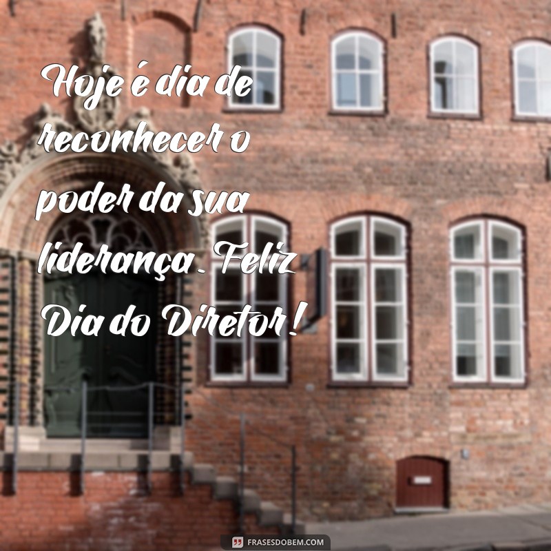 Feliz Dia do Diretor: Mensagens Inspiradoras para Celebrar a Liderança 