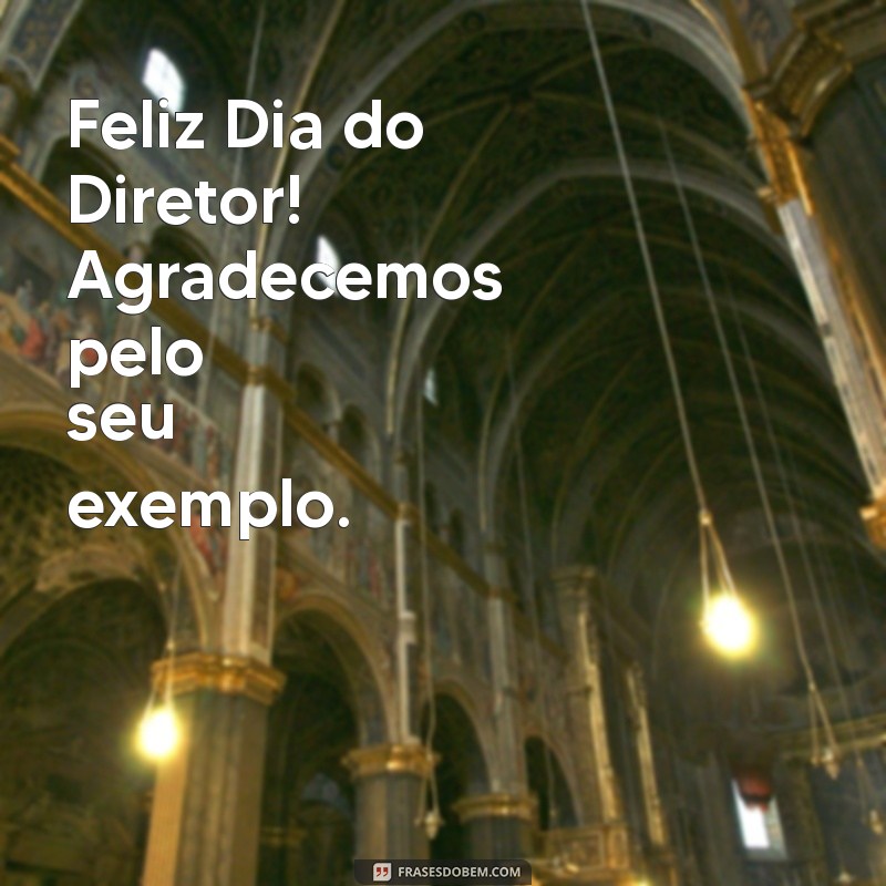 Frases Curtas Inspiradoras para Celebrar o Dia do Diretor Escolar 