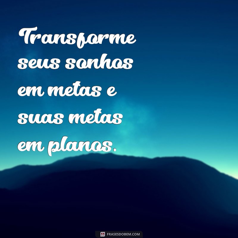 Frases de Motivação: Inspire-se Diariamente com Palavras que Transformam 