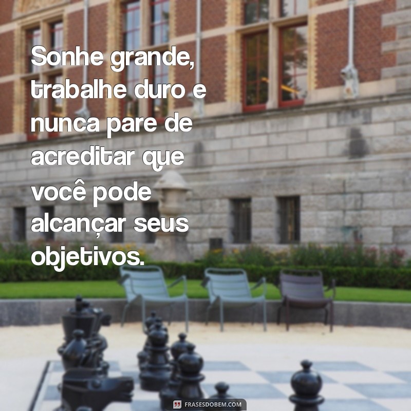 Mensagens Inspiradoras de Sucesso para Motivar Alunos em Sua Jornada Acadêmica 