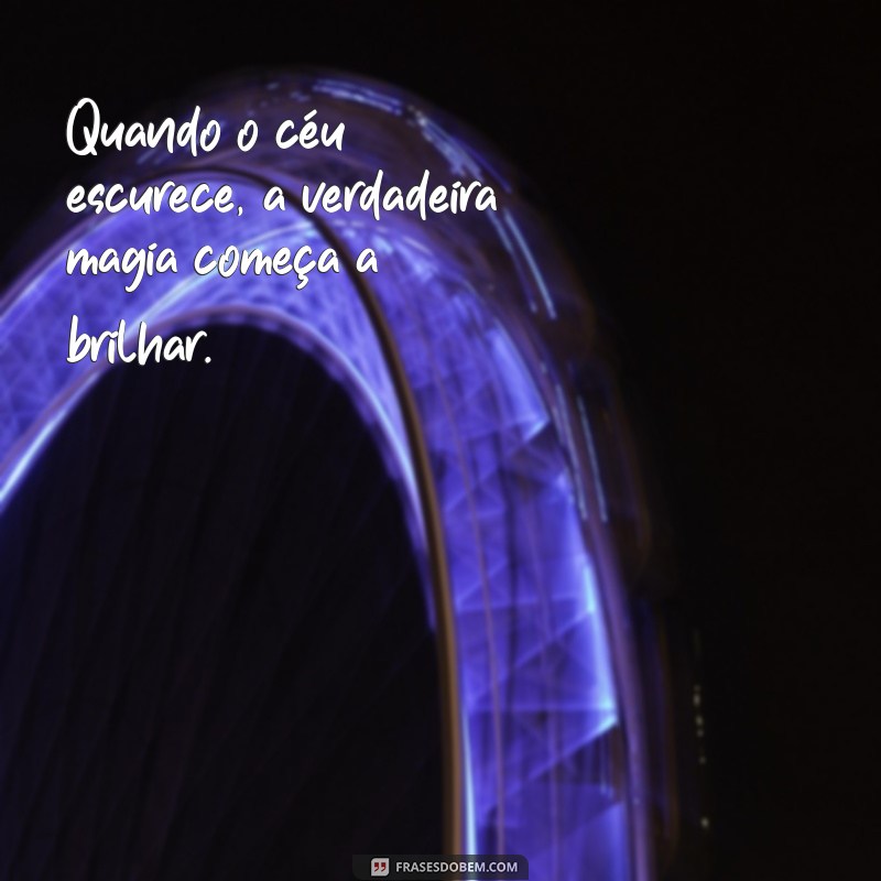 Frases Inspiradoras para Celebrar o Encanto do Anoitecer 